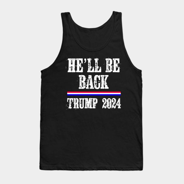 Hell Be Back Trump 2024 Tank Top by ZenCloak